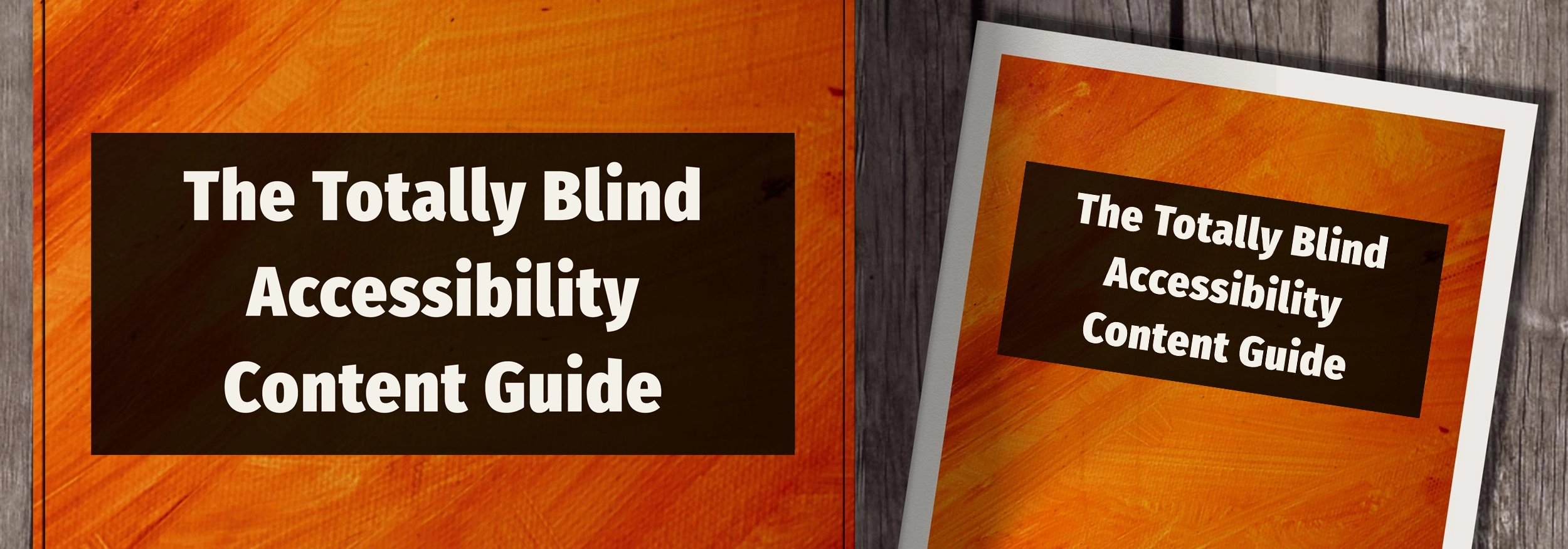 The Totally Blind Accessibility Content Guide and an accompanying workshop product box on a wooden surface